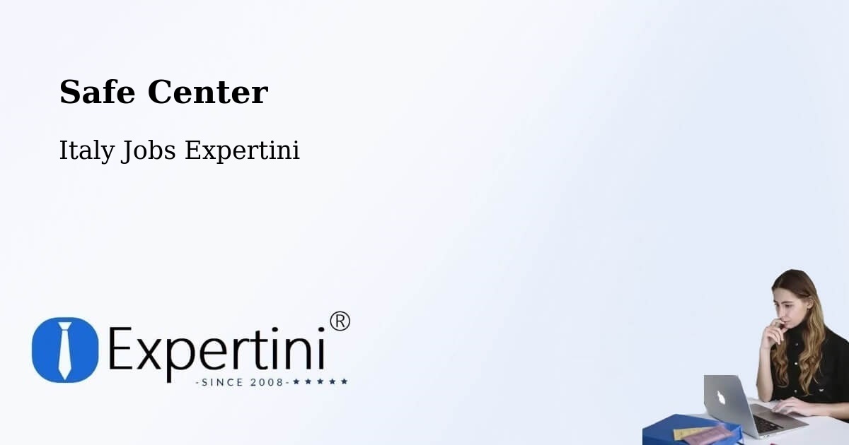 Safe Center - Italy Jobs Expertini