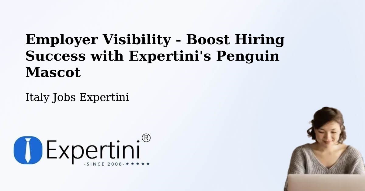 Boost Your CV/Résumé Visibility - Italy Jobs Expertini